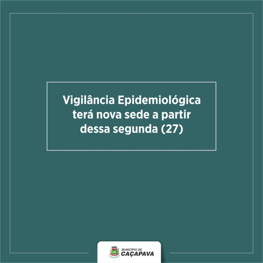 Vigilância Epidemiológica terá nova sede a partir dessa segunda (27)