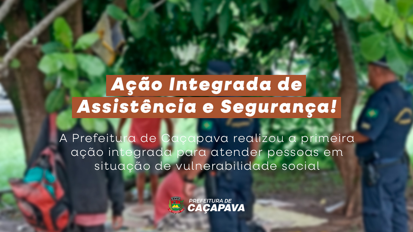 Ação integrada reforça assistência à população em situação de vulnerabilidade social