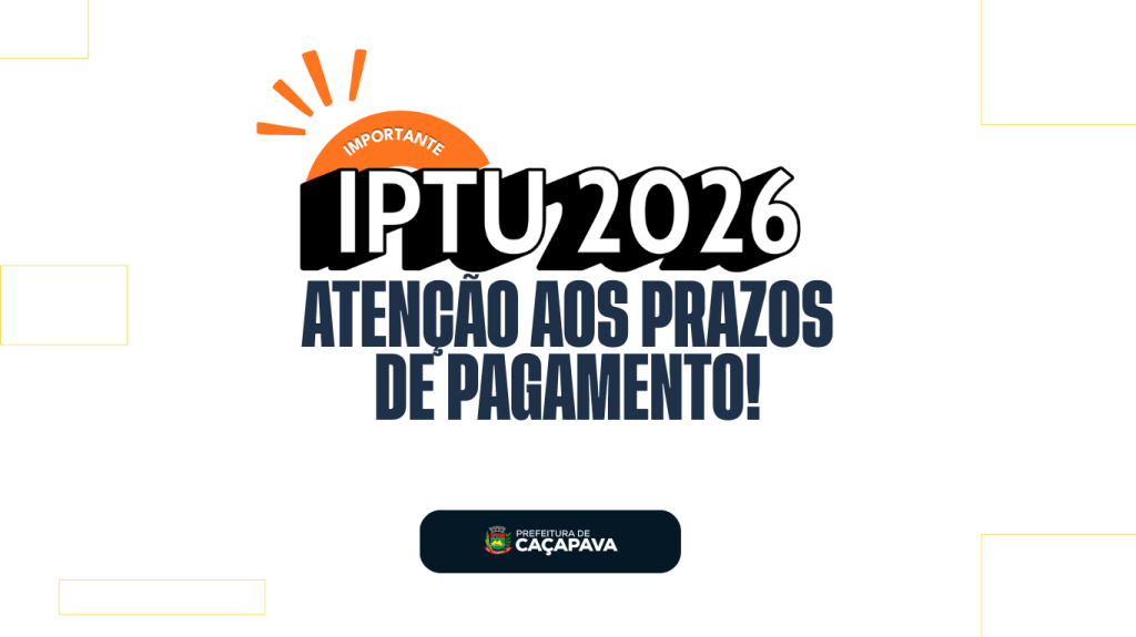 IPTU 2026: Alteração nos prazos de pagamento