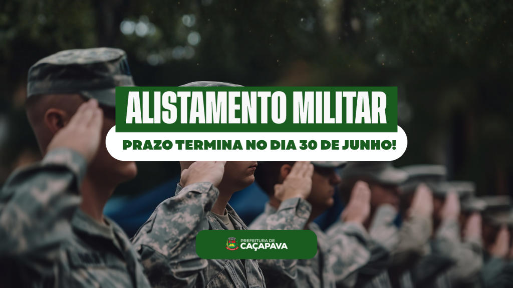 Prazo para o Alistamento Militar 2026 termina em 30 de junho