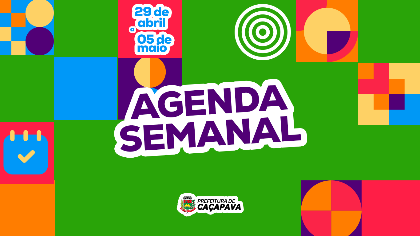 Agenda semanal de 29 de abril a 05 de maio de 2025