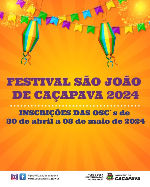 Prefeitura publica edital de chamamento para Organizações da Sociedade Civil interessadas em participar do Festival São João de Caçapava 2024