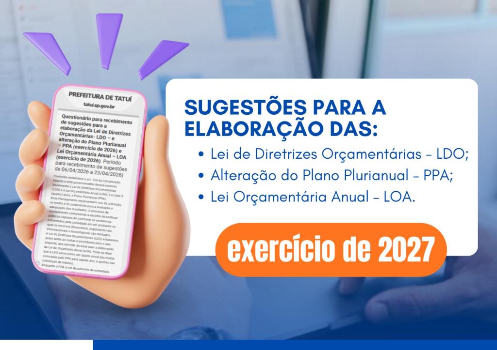 ESTÁ ABERTA A CONSULTA PÚBLICA PARA DEFINIÇÃO DAS PRIORIDADES DO ORÇAMENTO MUNICIPAL DE 2027