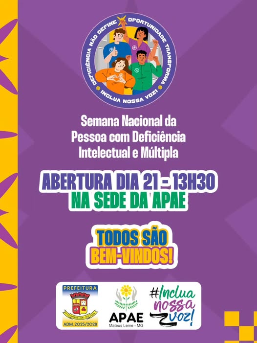 CONVIDAMOS A TODOS PARA A ABERTURA DA SEMANA NACIONAL DA PESSOA COM DEFICIÊNCIA INTELECTUAL E MÚLTIPLA 2025