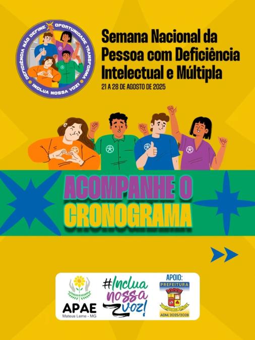 CONFIRA O CRONOGRAMA PARA A SEMANA NACIONAL DA PESSOA COM DEFICIÊNCIA INTELECTUAL E MÚLTIPLA 2025