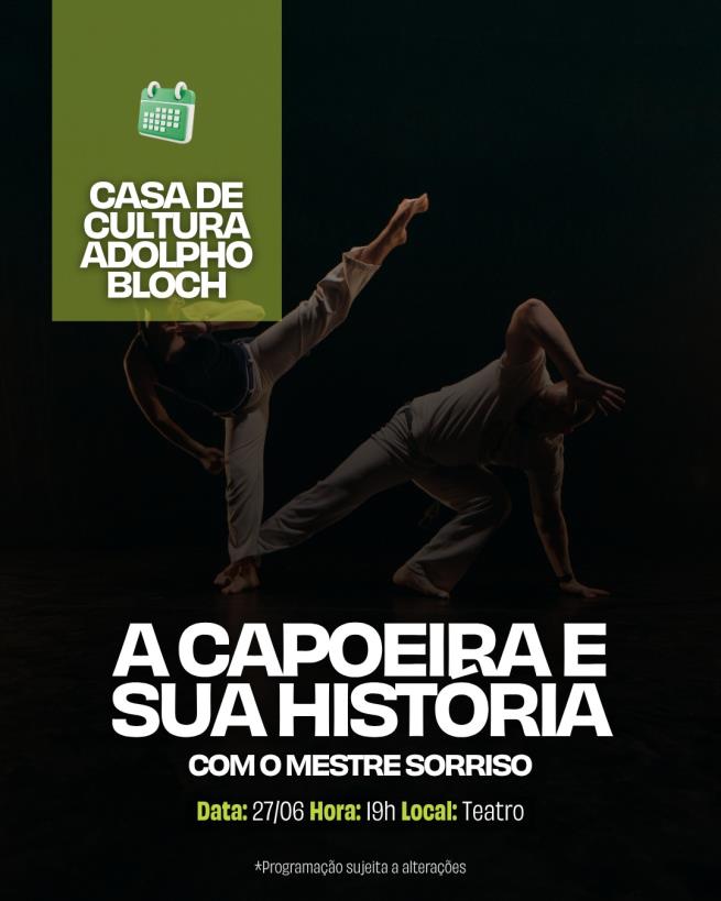 A Capoeira e Sua História