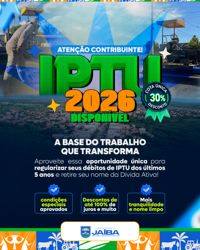 IPTU EM DIA: PREFEITURA DE JAÍBA OFERECE 100% DE DESCONTO EM JUROS E MULTAS ATRASADAS!