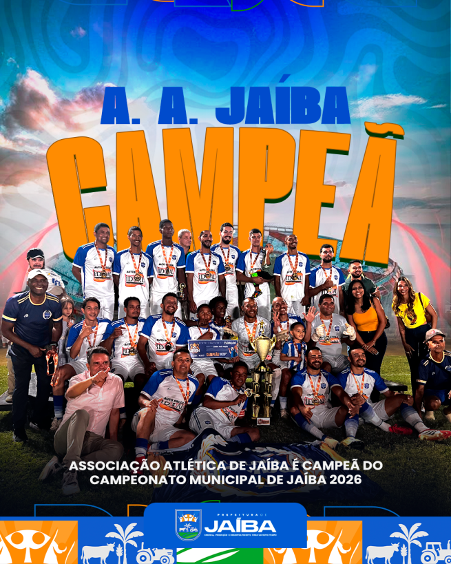 ASSOCIAÇÃO ATLÉTICA DE JAÍBA É CAMPEÃ DO CAMPEONATO MUNICIPAL DE JAÍBA 2026