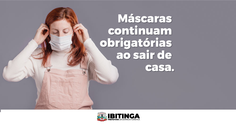 Uso de máscaras continua obrigatório ao sair de casa