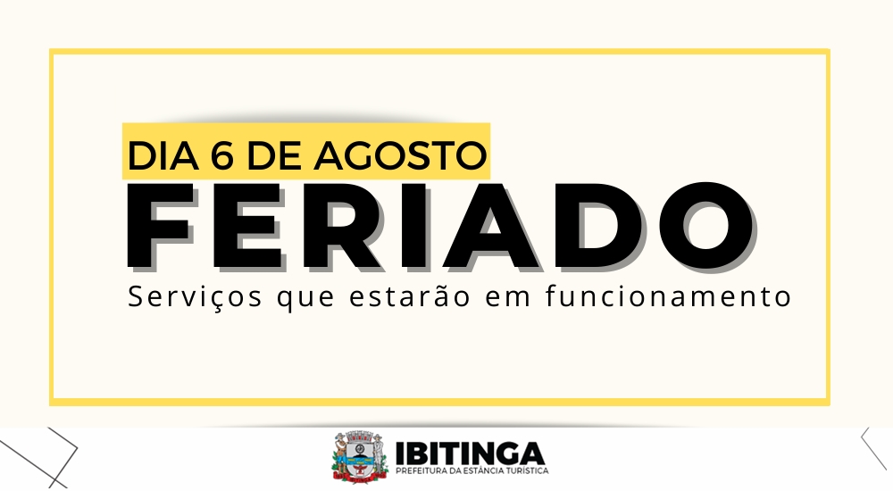 Serviços municipais essenciais funcionarão durante feriado municipal de 6 de agosto