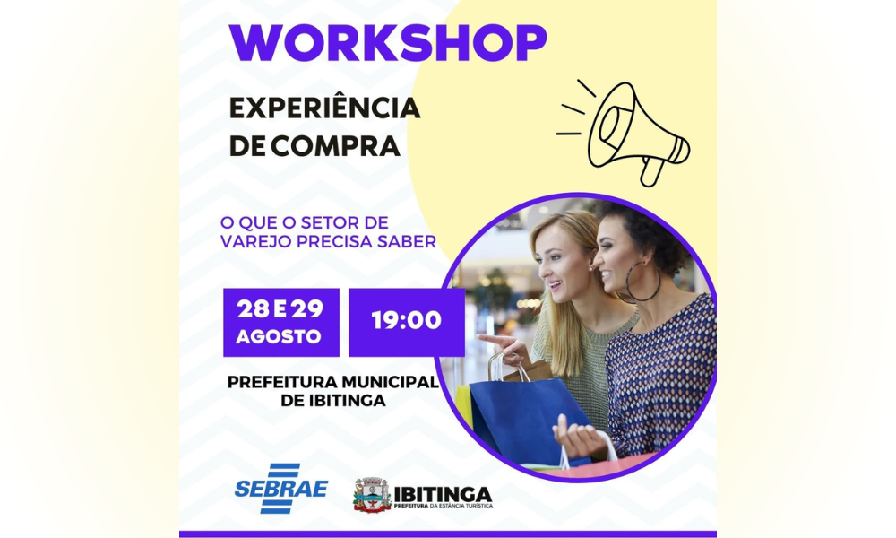 Participe do Workshop: Experiência de Compra do Cliente! 