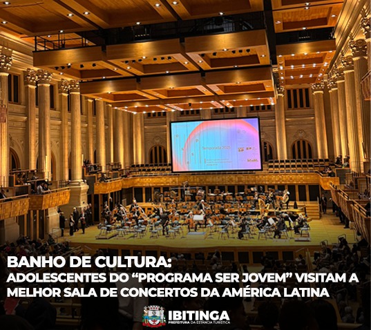 Banho de Cultura: Adolescentes do “Programa Ser Jovem” visitam a melhor sala de concertos da América Latina