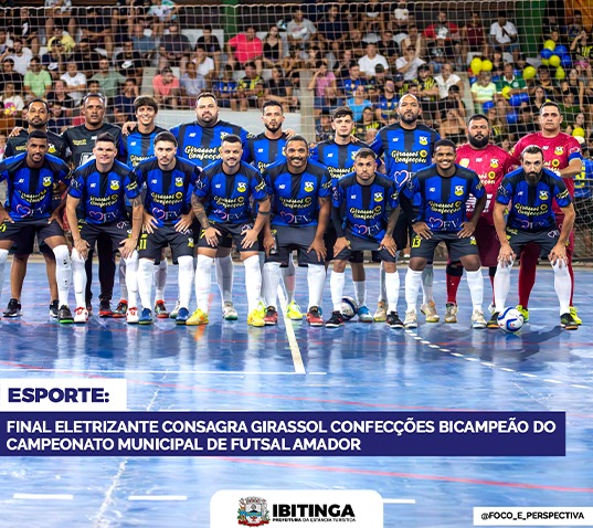 Time “Girassol Confecções” conquista bicampeonato no Campeonato Municipal de Futsal Amador