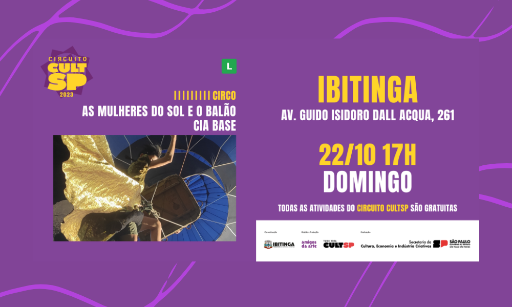 Circuito Cult SP: Ibitinga recebe espetáculo “As Mulheres do Sol e o Balão”, neste domingo (22)