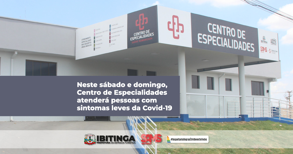 Ibitinga: Neste sábado e domingo, Centro de Especialidades atenderá pessoas com sintomas leves da Covid19