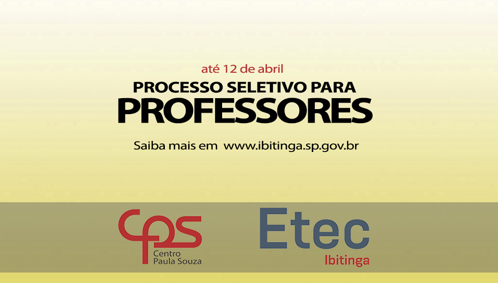 Estão abertas as inscrições para os processos seletivos das Etecs