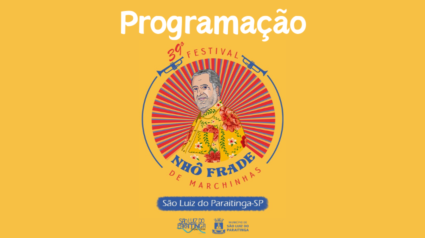 Programação 39º Festival de Marchinhas de São Luiz do Paraitinga