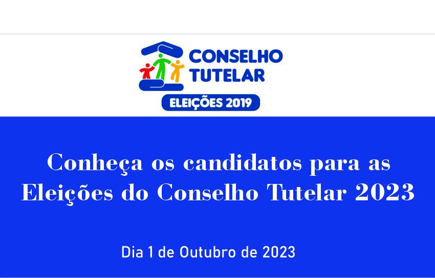 Candidatos para a eleição do conselho tutelar 2024/2027