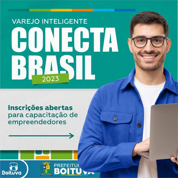 VAREJO INTELIGENTE CONECTA BRASIL | PROJETO DE CAPACITAÇÃO PARA EMPREENDEDORES TEM INSCRIÇÕES ABERTAS; Saiba como participar