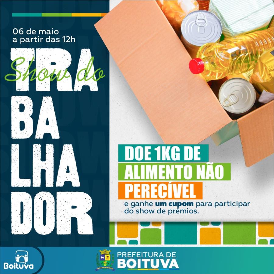  TROQUE SEU ALIMENTO POR UM CUPOM PARA SORTEIO E BRINDES NO SHOW DO TRABALHADOR