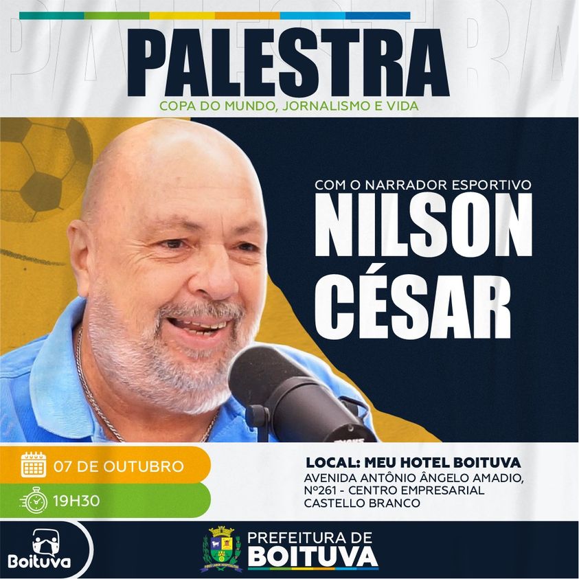 NARRADOR ESPORTIVO NILSON CÉSAR FAZ PALESTRA EM BOITUVA NA PRÓXIMA SEXTA (7); VEJA COMO PARTICIPAR