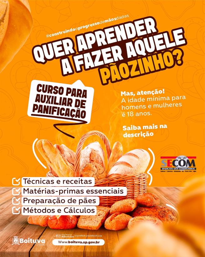 INSCRIÇÕES ABERTAS PARA O CURSO DE AUXILIAR DE PANIFICAÇÃO EM BOITUVA