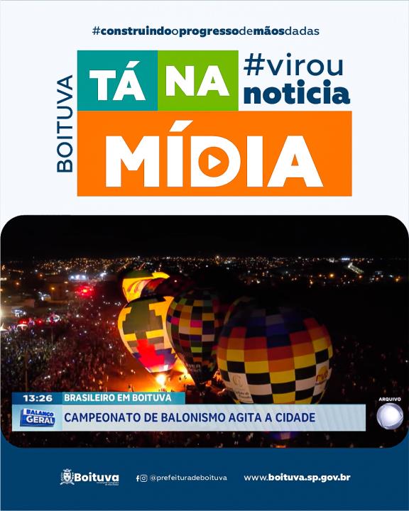 BOITUVA É DESTAQUE NA RECORD COM A CHEGADA DO 38º CAMPEONATO BRASILEIRO DE BALONISMO