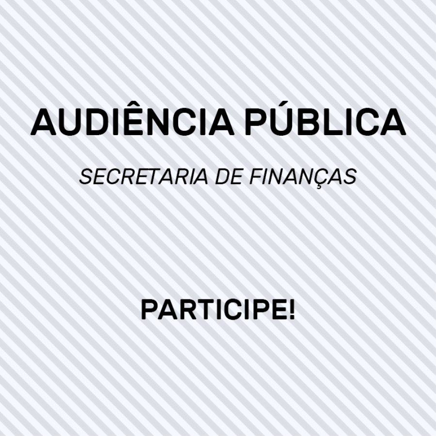 Secretaria de Finanças realiza audiência pública em 19 de fevereiro