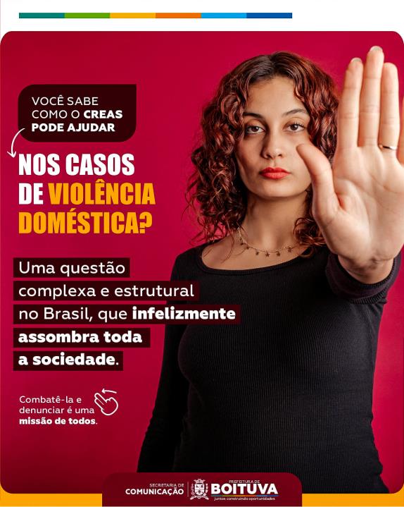 MÊS DA MULHER | 23 DIAS, 23 SERVIÇOS: VOCÊ SABE COMO O CREAS PODE AJUDAR NOS CASOS DE VIOLÊNCIA DOMÉSTICA?