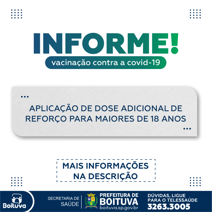 APLICAÇÃO DE DOSE ADICIONAL DE REFORÇO PARA MAIORES DE 18 ANOS - Prefeitura  de Boituva