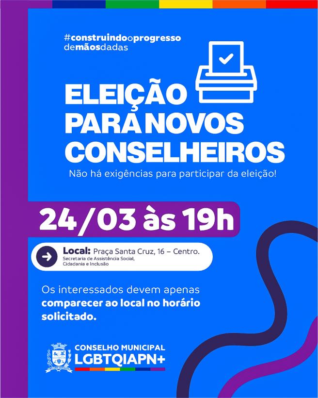 CONSELHO MUNICIPAL DOS DIREITOS LGBTQIAPN+ FARÁ ELEIÇÃO PARA NOVOS CONSELHEIROS