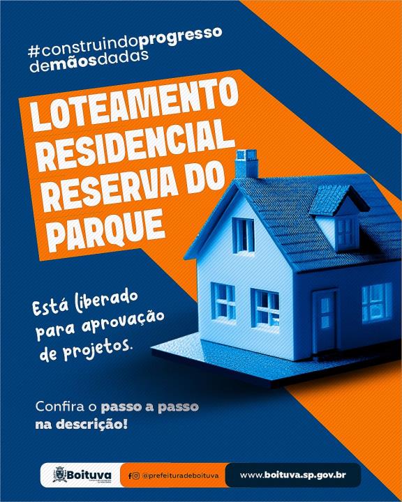 LOTEAMENTO RESIDENCIAL “RESERVA DO PARQUE” ESTÁ LIBERADO PARA APROVAÇÃO DE PROJETOS.