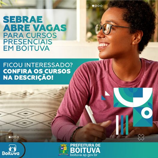 Sebrae Abre Vagas Para Cursos Presenciais Em Boituva Prefeitura De Boituva 