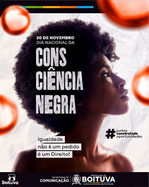 De Novembro Dia Nacional Da Consci Ncia Negra Prefeitura De Boituva