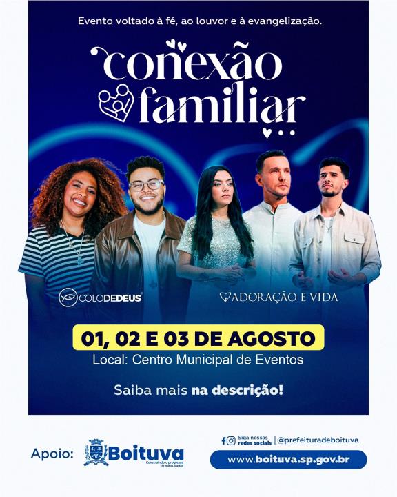1ª EDIÇÃO DO CONEXÃO FAMILIAR SERÁ NOS DIAS 01, 02 E 03 DE AGOSTO NO CENTRO MUNICIPAL DE EVENTOS