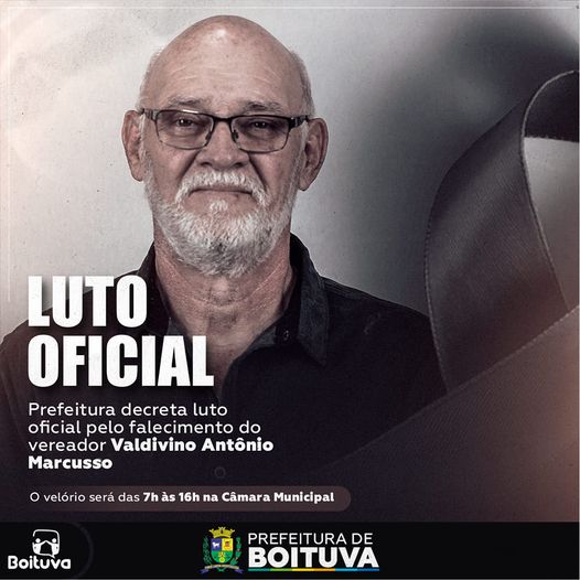 Prefeitura decreta luto oficial pelo falecimento do vereador Valdivino Antônio Marcusso.