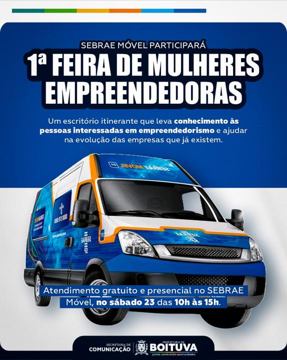 VEM NOTICIA BOA AÍ | SEBRAE MÓVEL PARTICIPARÁ DA 1º FEIRA DA MULHER EMPREENDEDORA
