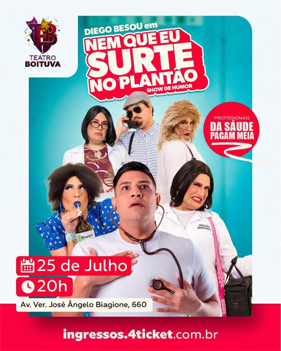 PEÇA "NEM QUE EU SURTE NO PLANTÃO" COM DIEGO BESOU ACONTECE NESTA SEXTA, DIA 25