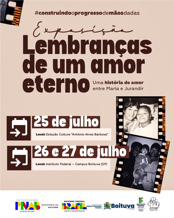 EXPOSIÇÃO “LEMBRANÇAS DE UM AMOR ETERNO” NOS DIAS 25, 26 E 27 NA ESTAÇÃO CULTURA E NO IFSP BOITUVA