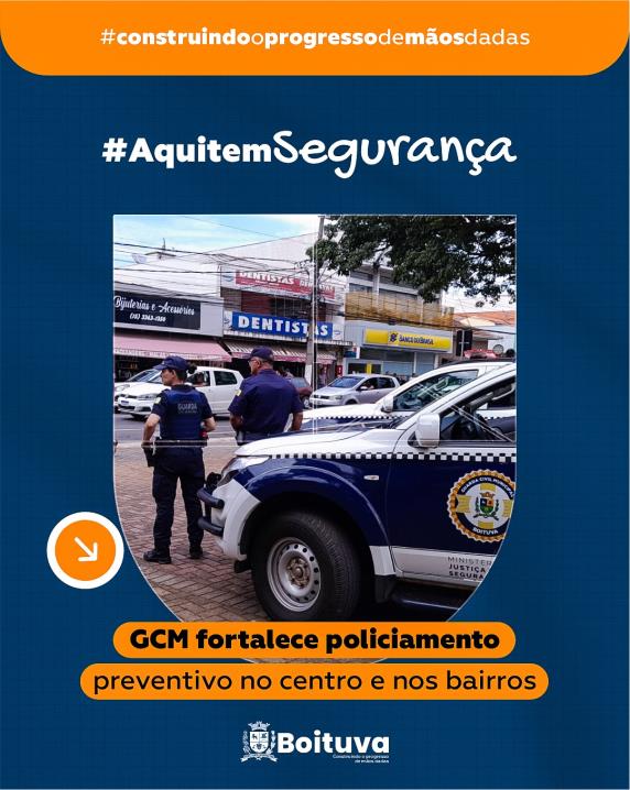 GCM FORTALECE POLICIAMENTO PREVENTIVO NO CENTRO E NOS BAIRROS