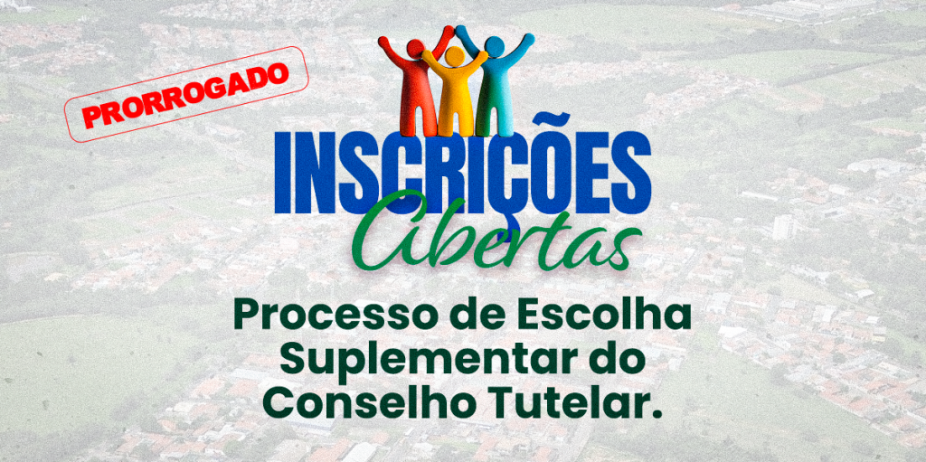Elias Fausto prorroga inscrições para o Processo de Escolha Suplementar do Conselho Tutelar