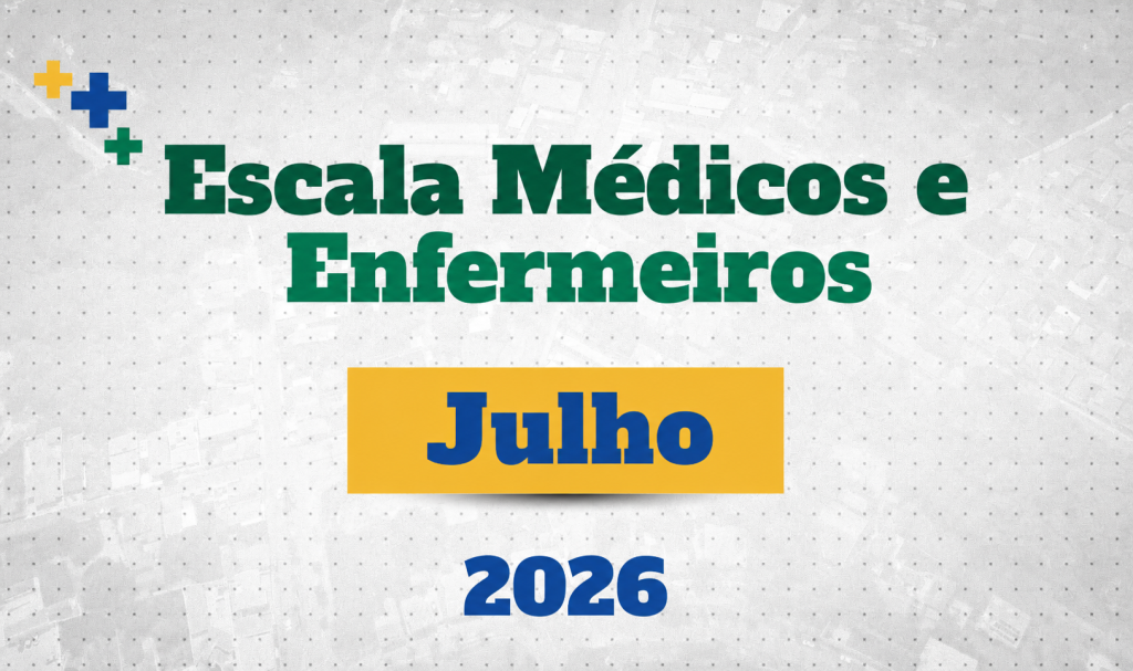 Escala Médicos e Enfermeiros - Julho 2026