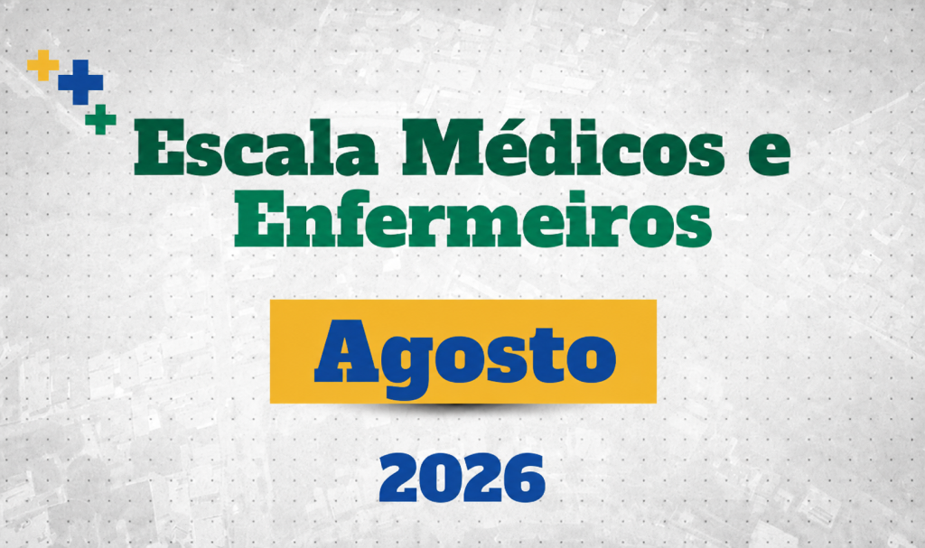 Escala Médicos e Enfermeiros - Agosto 2026