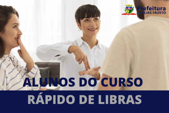 Secretaria de Desenvolvimento Social divulga os alunos do Curso Rápido de Libras
