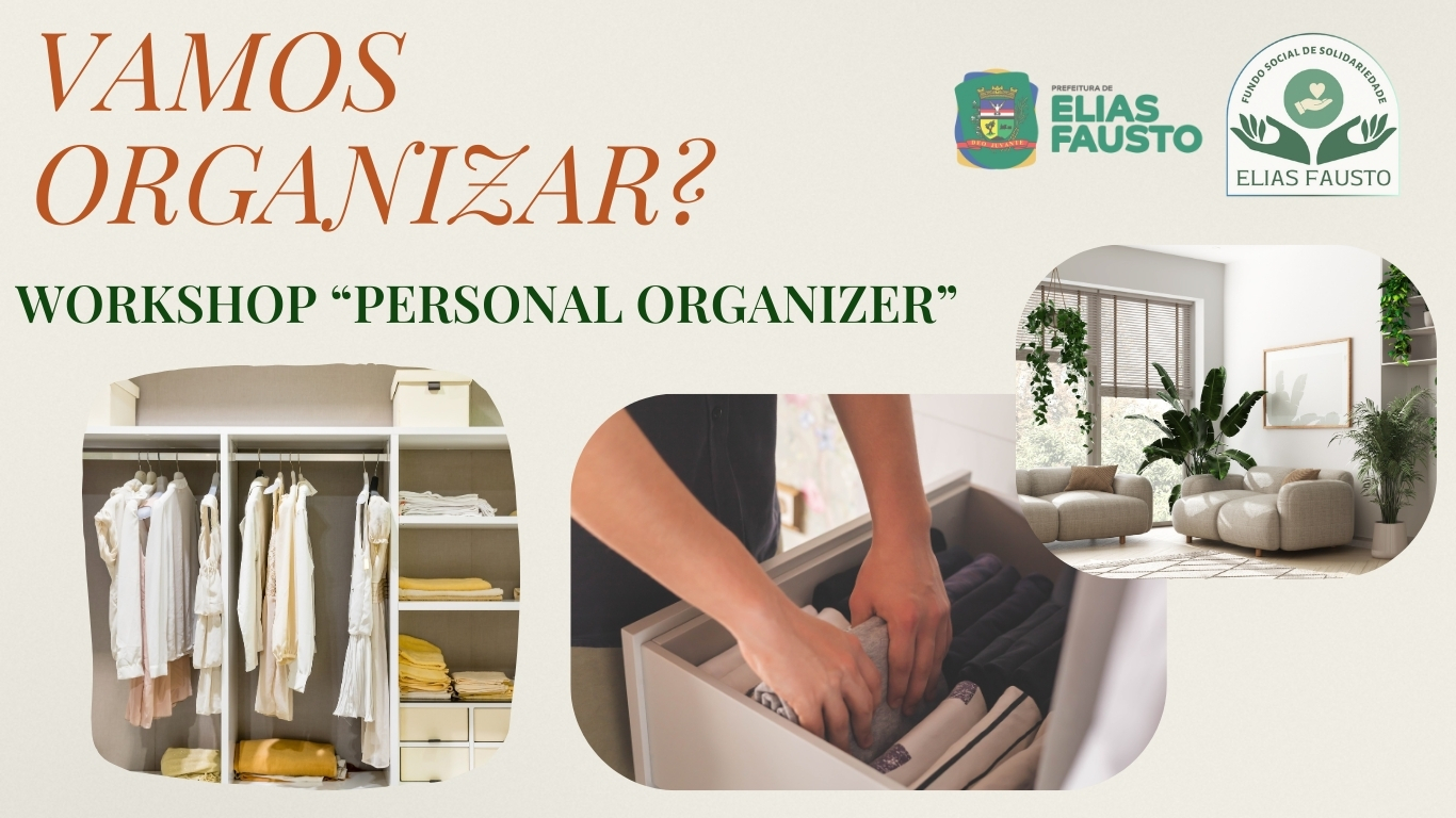 Fundo Social de Solidariedade abre inscrições para Workshop de “Personal Organizer”