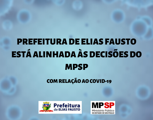 Prefeitura de Elias Fausto atende às demandas do Ministério Público do Estado de São Paulo sobre o COVID-19