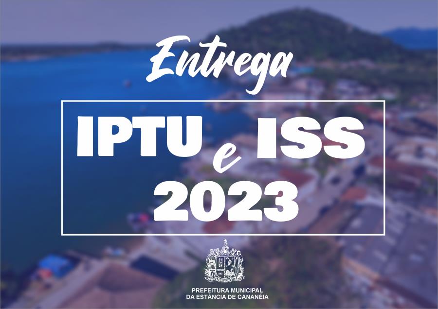 Entrega de IPTU/2023 e ISS/2023