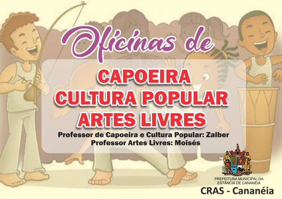 Oficinas de Capoeira, Cultura Popular e Artes livres pelo CRAS de Cananéia