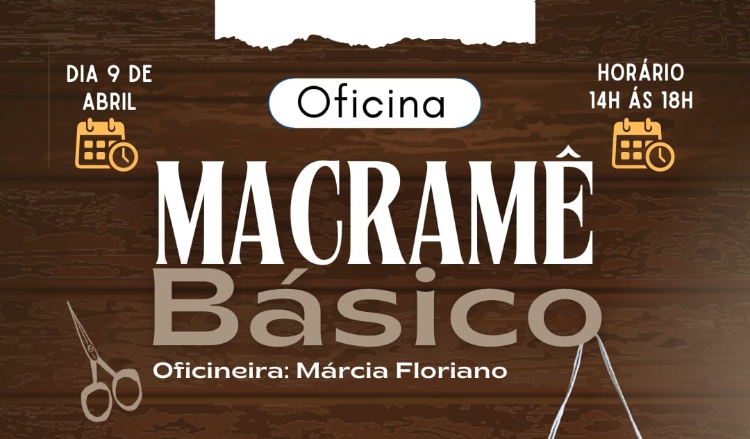 Cultura da Ilha anuncia inscrições abertas para a Oficina de Macramê Básico