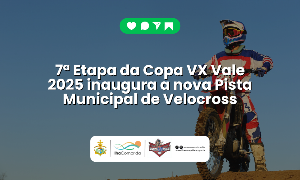 Ilha Comprida será palco da 7ª Etapa da Copa VX Vale 2025 com inauguração da nova Pista Municipal de Velocross